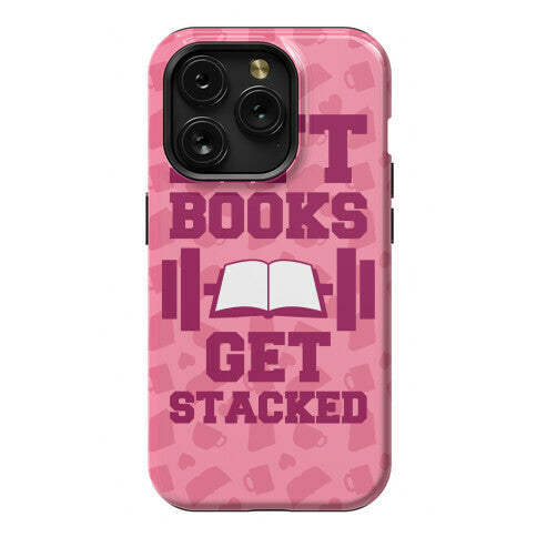 Lift Books, Get Stacked Phone Case